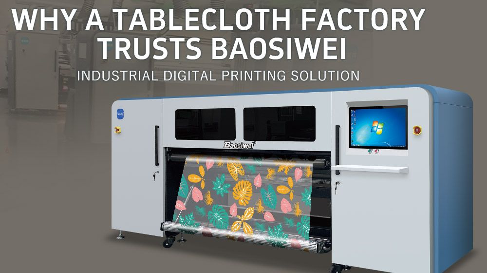 Baosiwei industrial digital printer producing colorful tablecloths — trusted printing solution for tablecloth factories.