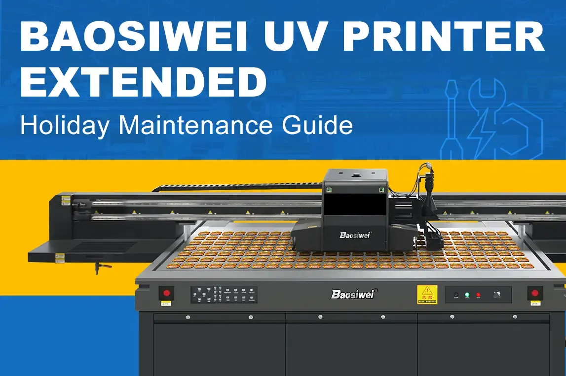 Cover graphic for "BAOSIWEI UV PRINTER EXTENDED Holiday Maintenance Guide" — featuring a Baosiwei UV printer device, serving as a visual cover for the maintenance guide of this UV printer during extended holidays.