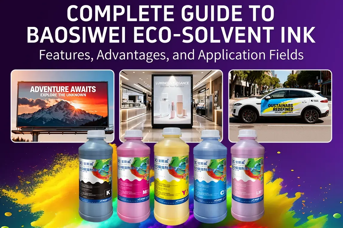 Hình bìa hướng dẫn đầy đủ về mực in eco-solvent Baosiwei, giới thiệu đặc điểm, ưu điểm và lĩnh vực ứng dụng